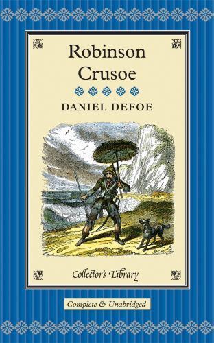 Robinson Crusoe (Collector&rsquo;s Library) by Daniel Defoe