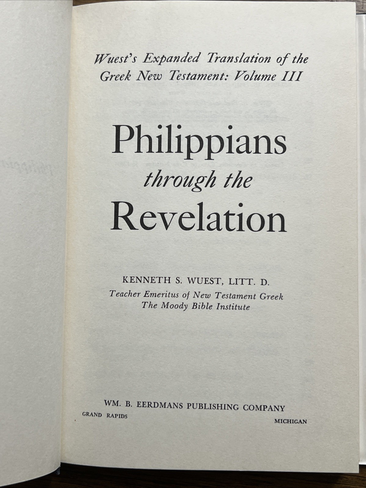 Philippians Through the Revelation + Acts Through Ephesians Kenneth S. Wuest HC