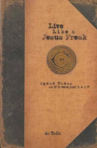 Live Like a Jesus Freak: Spend Today as if it Were Your Last – Paperback – GOOD