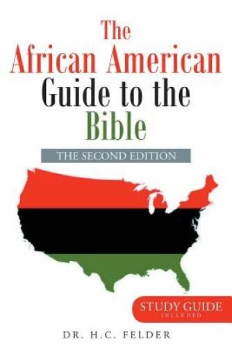 The African American Guide to the Bible – Paperback By Felder, Dr H C – GOOD