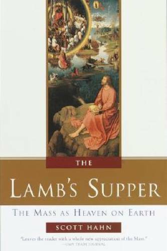 The Lamb&rsquo;s Supper: The Mass as Heaven on Earth – Hardcover – VERY GOOD
