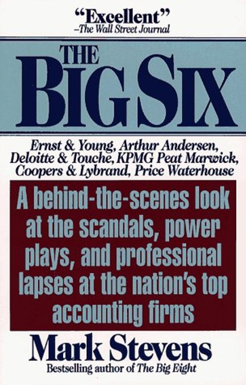 The Big Six : Why Americans Can&rsquo;t Trust the Nation&rsquo;s Top Accounti