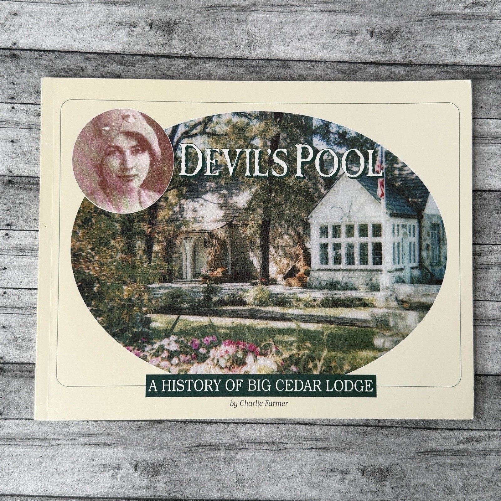 Devil&rsquo;s Pool A History of Big Cedar Lodge Ozarks Ridgedale Missouri 1995