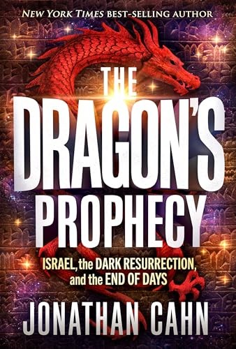 The Dragon&rsquo;s Prophecy: Israel, the Dark Resurrection, and the End of Days