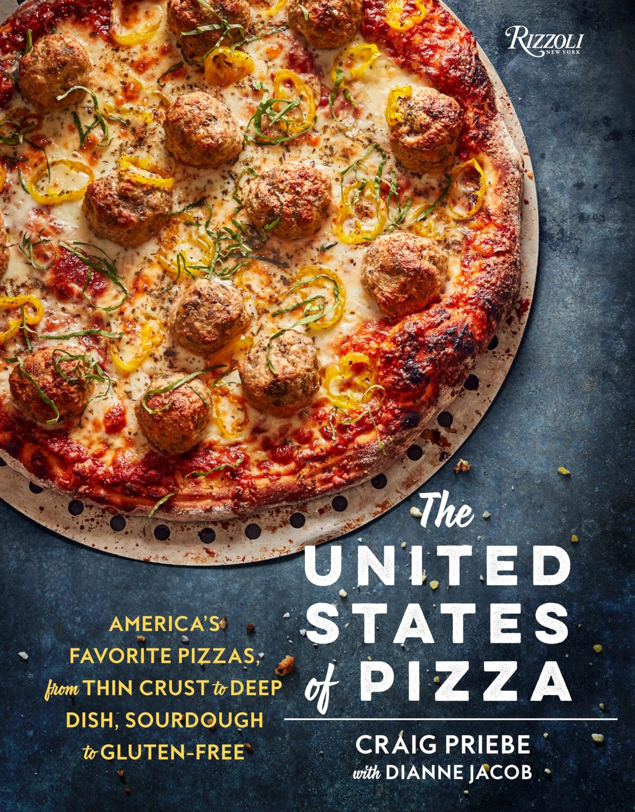 The United States of Pizza: America&rsquo;s Favorite Pizzas, From Thin Crust to De…