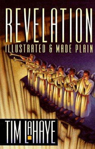 Revelation-Illustrated and Made Plain by LaHaye, Tim
