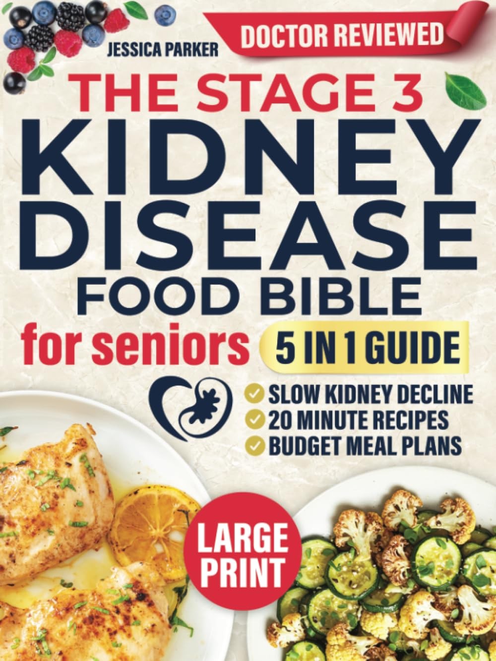The Stage 3 Kidney Disease Food Bible for Seniors: 5-In-1 – Slow Kidney Decl…