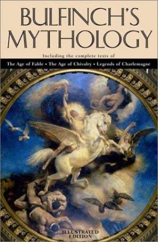 Bulfinch&rsquo;s Mythology by Bulfinch, Thomas