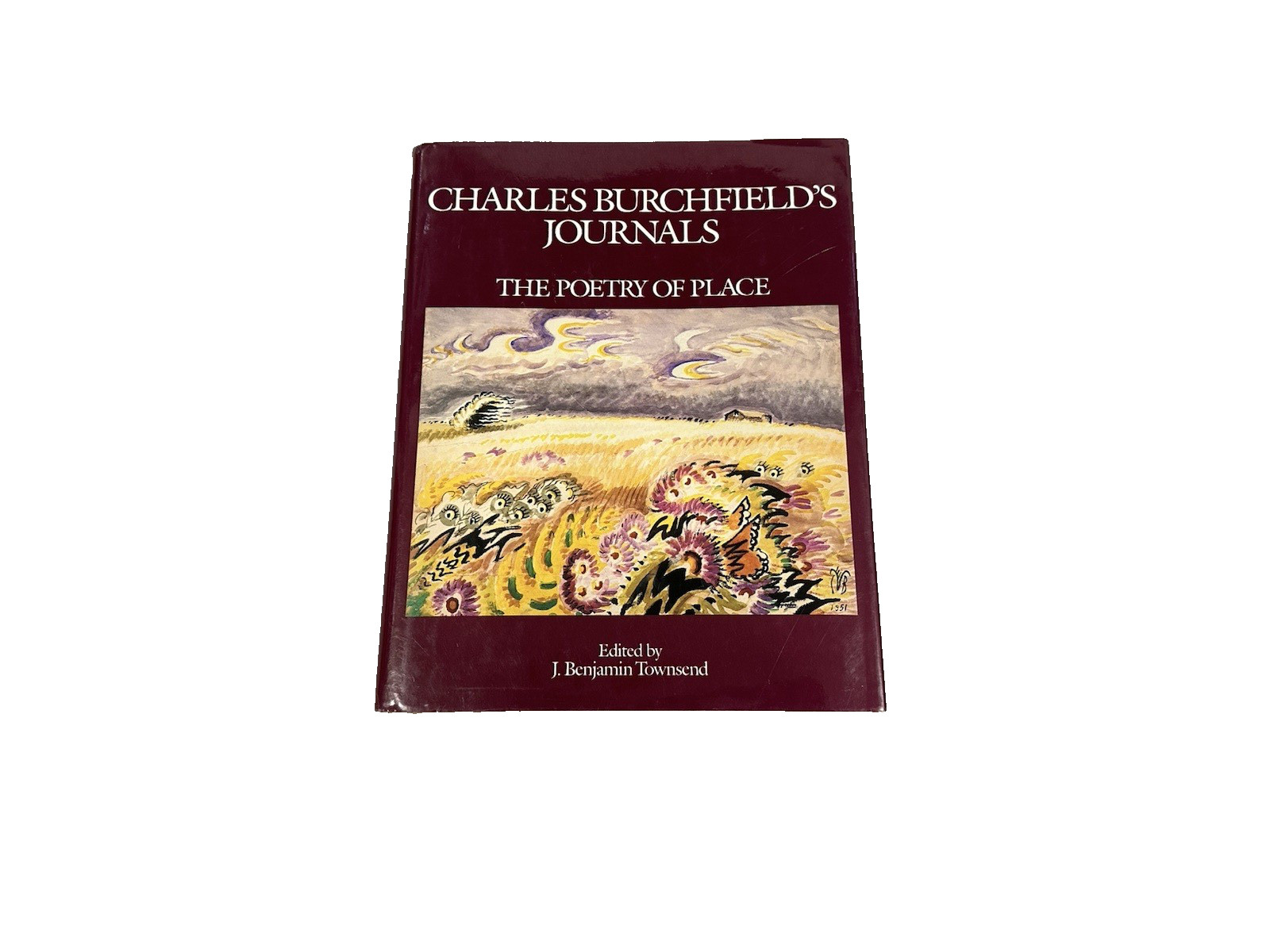 Charles Burchfield&rsquo;s Journals The Poetry of Place by Charles Burchfield 1992