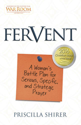 Fervent: A Woman&rsquo;s Battle Plan to Serious, Specific and Stra – VERY GOOD
