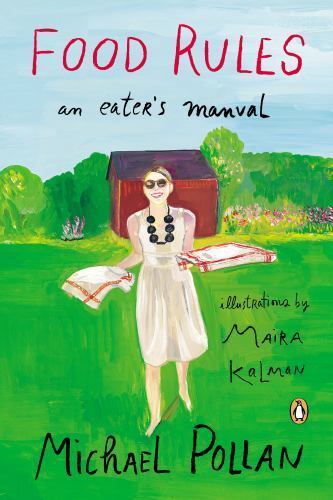 Food Rules: An Eater&rsquo;s Manual by Pollan, Michael