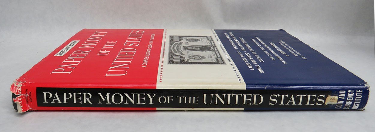 PAPER MONEY OF THE UNITED STATES 13th EDITION BOOK BY ROBERT FRIEDBERG