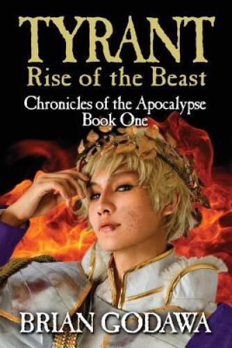 Tyrant: Rise of the Beast (Chronicles of the Apocalypse) (Volume 1) – GOOD