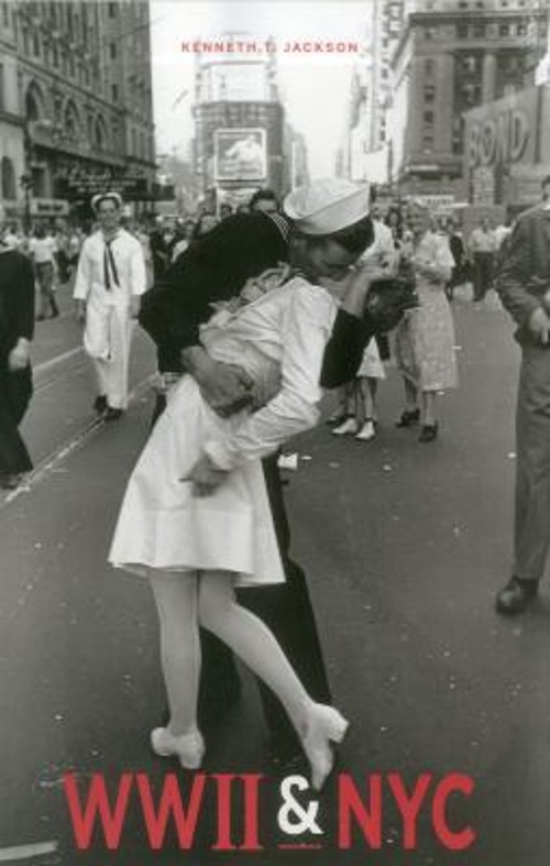 WWII and NYC Paperback Kenneth T. Jackson