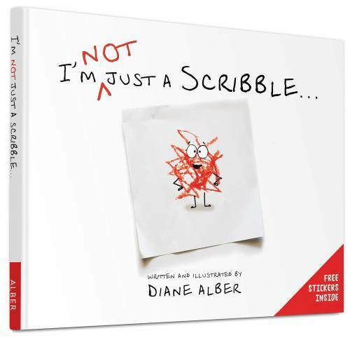 I&rsquo;m NOT just a Scribble… – Hardcover By Diane Alber – GOOD
