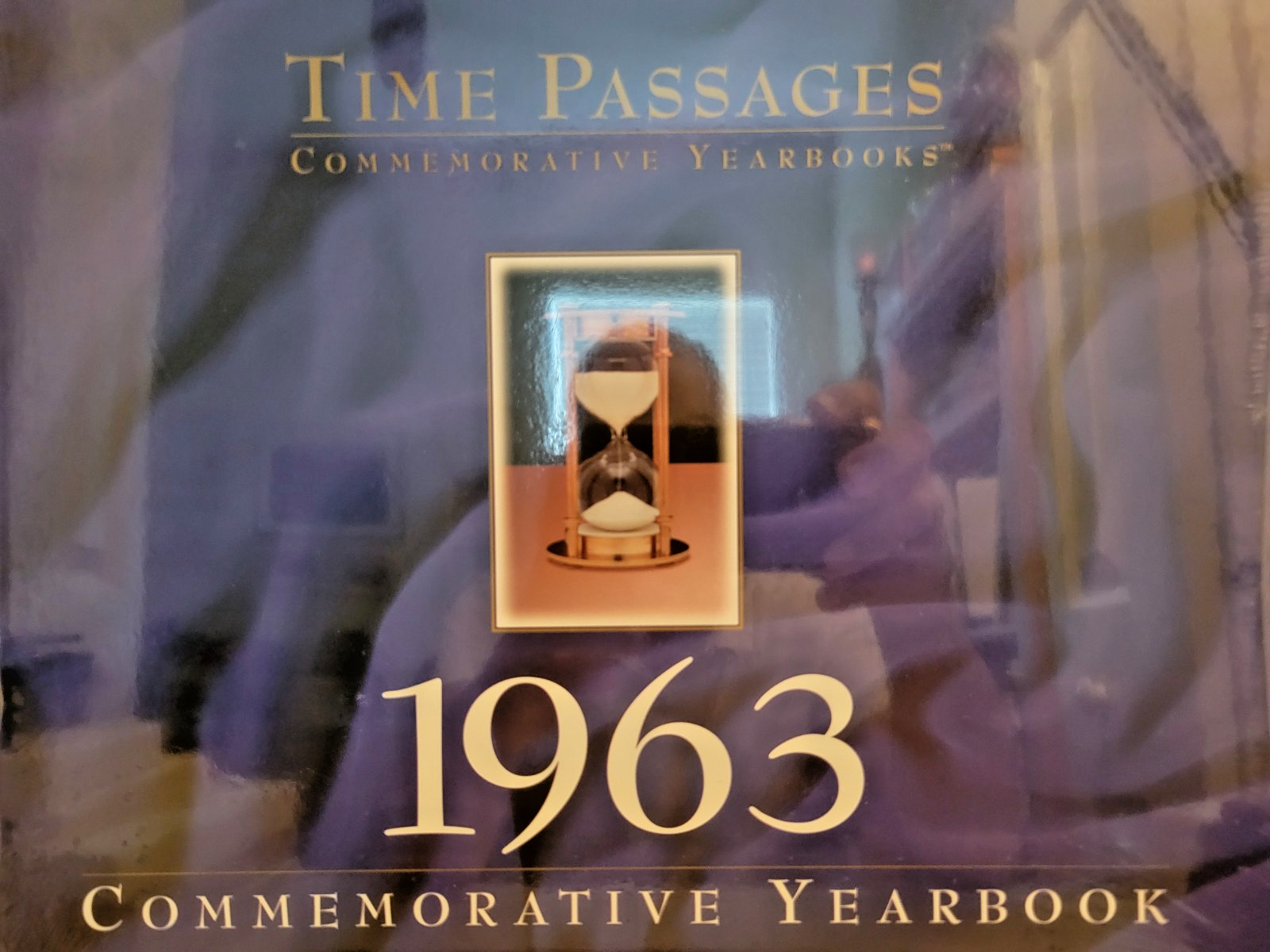« TIME PASSAGES » 1963 Commemorative Yearbook Brand New Sealed