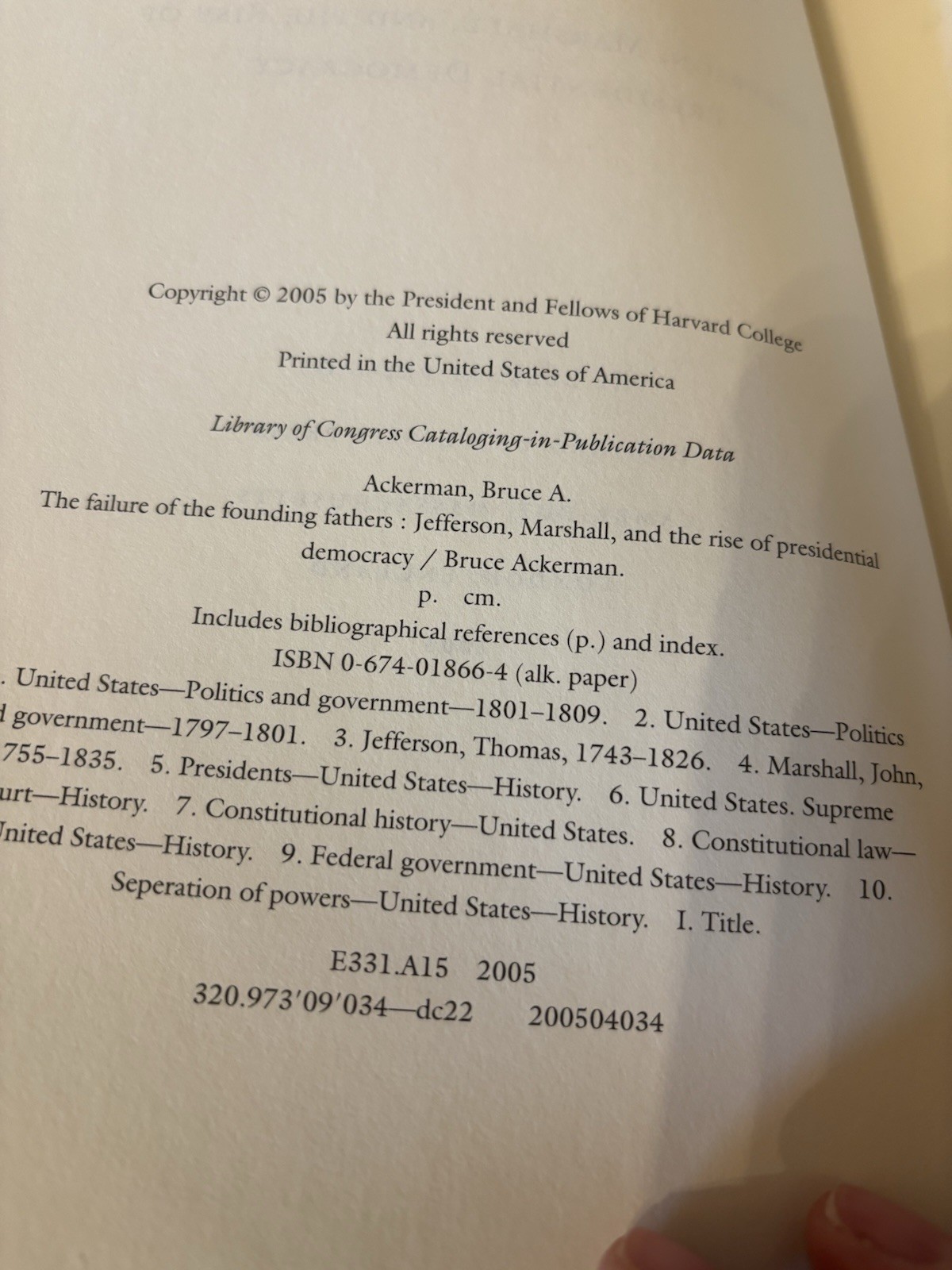The Failure of the Founding Fathers. Bruce Ackerman. 1st HC Ptg. Harvard 2005 NF