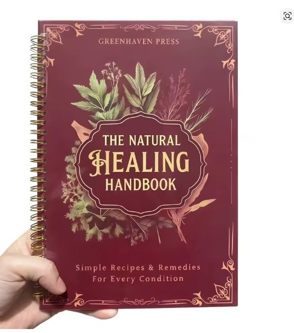 The Natural Healing Handbook, Spiral-Bound Guide For Herbal Remedies And Natural