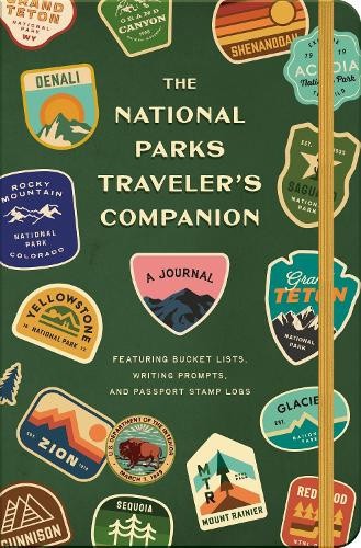 The National Parks Traveler&rsquo;s Companion: A Journal Featuring Bucket Lists,