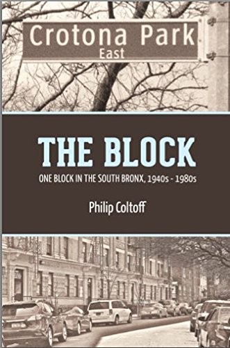 THE BLOCK: ONE BLOCK IN THE SOUTH BRONX; 1940&rsquo;S – 1980&rsquo;S By Philip Coltoff Mint