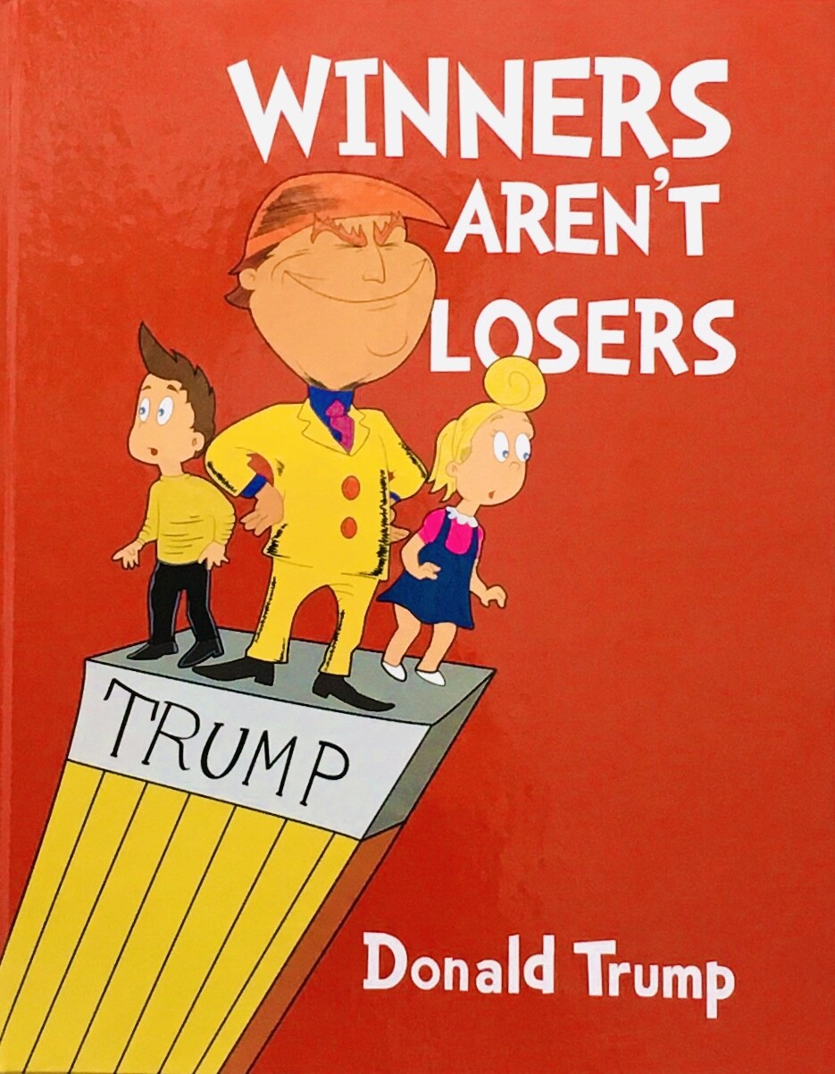 Wow! Hard Cover 11&Prime; x 8.5&Prime; -1 Winners Aren&rsquo;t Losers Donald Trump Children&rsquo;s Book