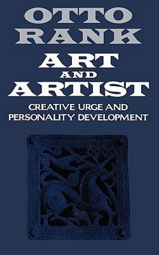 Art and Artist: Creative Urge and Personality Development by Rank: New