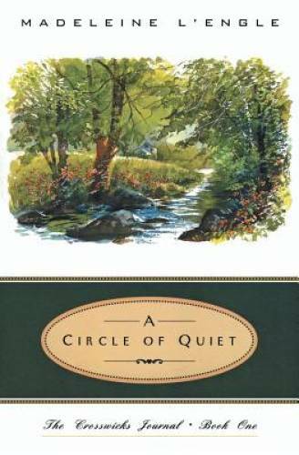 A Circle of Quiet – Paperback By L&rsquo;Engle, Madeleine – GOOD