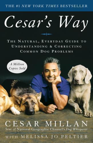 Cesar&rsquo;s Way: The Natural, Everyday Guide to- paperback, 0307337979, Cesar Millan