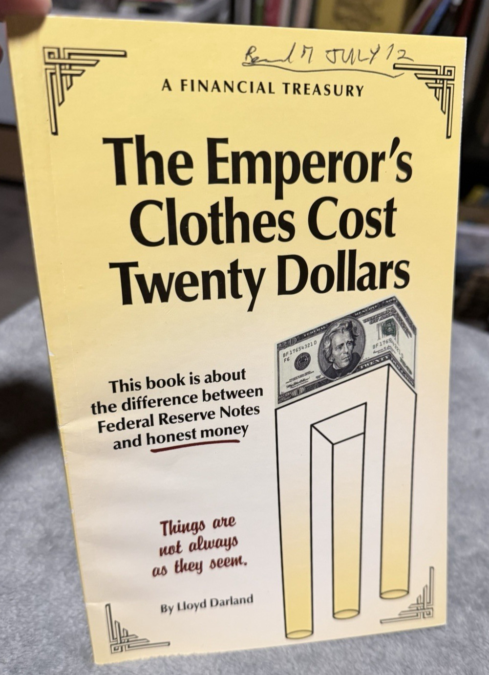 The Emperor&rsquo;s Clothes Cost Twenty Dollars Lloyd Darland 2011 Finance Treasury