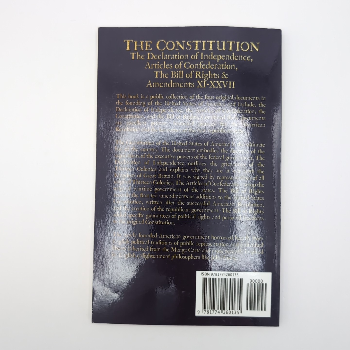 The Constitution of the United States of America: The Declaration of Independenc