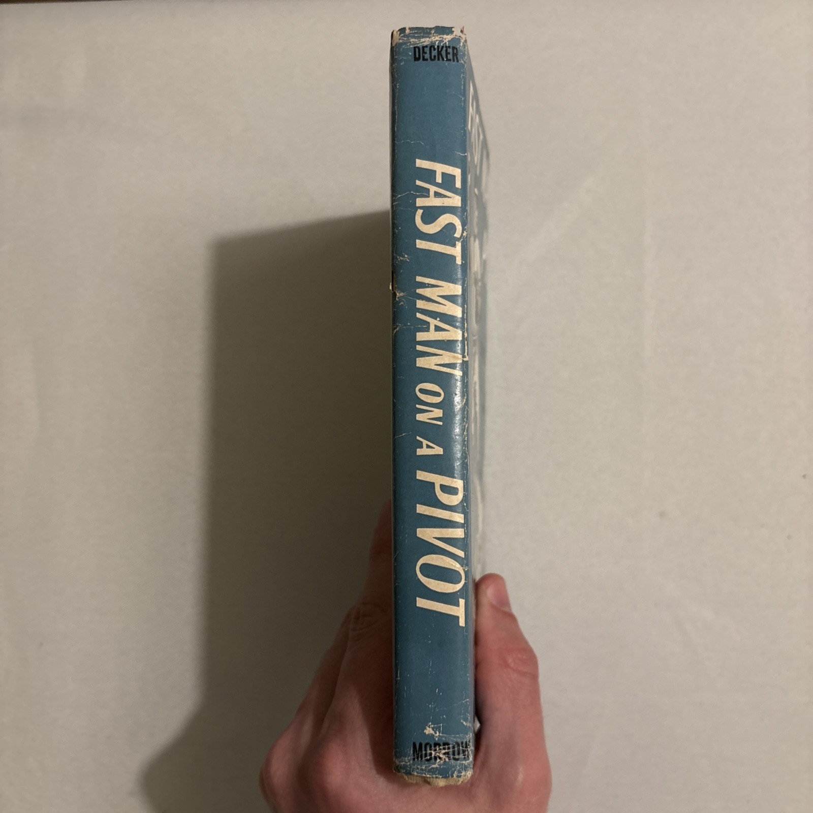 « Fast Man On A Pivot » By Duane Decker Published By William Morrow (HC 1968) RARE