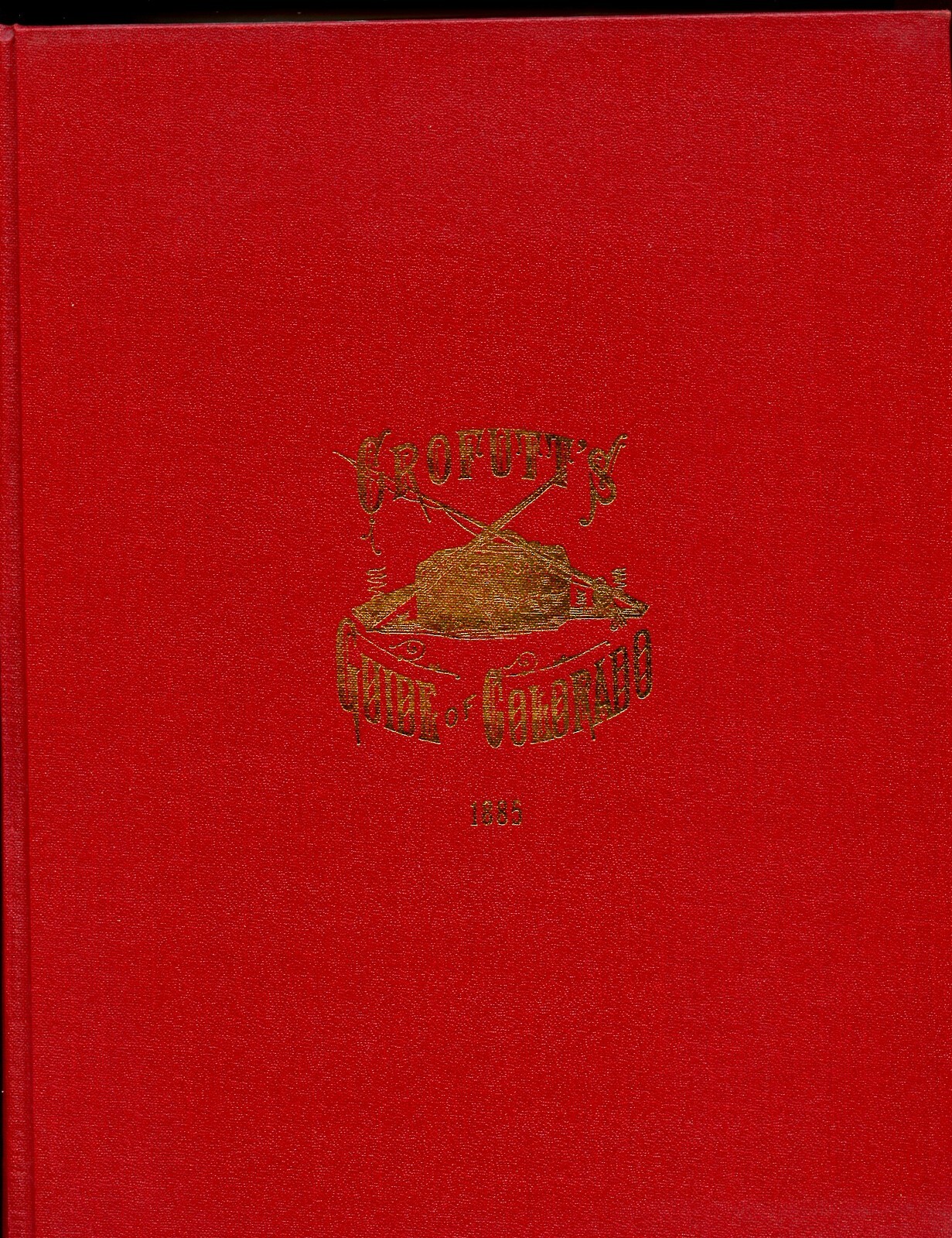 Colorado History – Crofutts Grip Sack Guide, Encyclopedia of State, W/Map, 1966