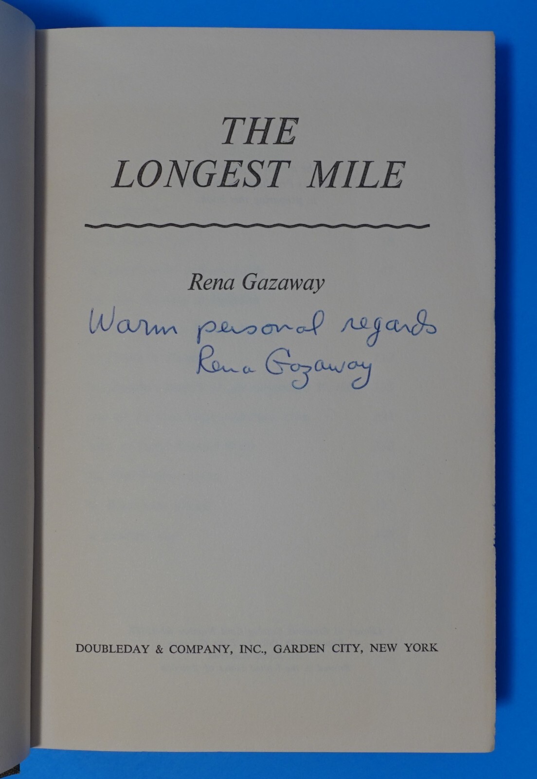 THE LONGEST MILE BY RENA GAZAWAY, SIGNED-INSCRIBED- NOT PERSONALIZED