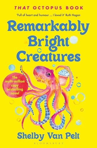 Remarkably Bright Creatures by Shelby Van Pelt NEW Paperback