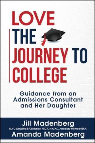 Love the Journey to College: Guidance from an Admissions Consultant and H – GOOD