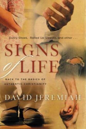 Signs of Life: Back to the Basics of Authentic Christianity – Paperback – GOOD