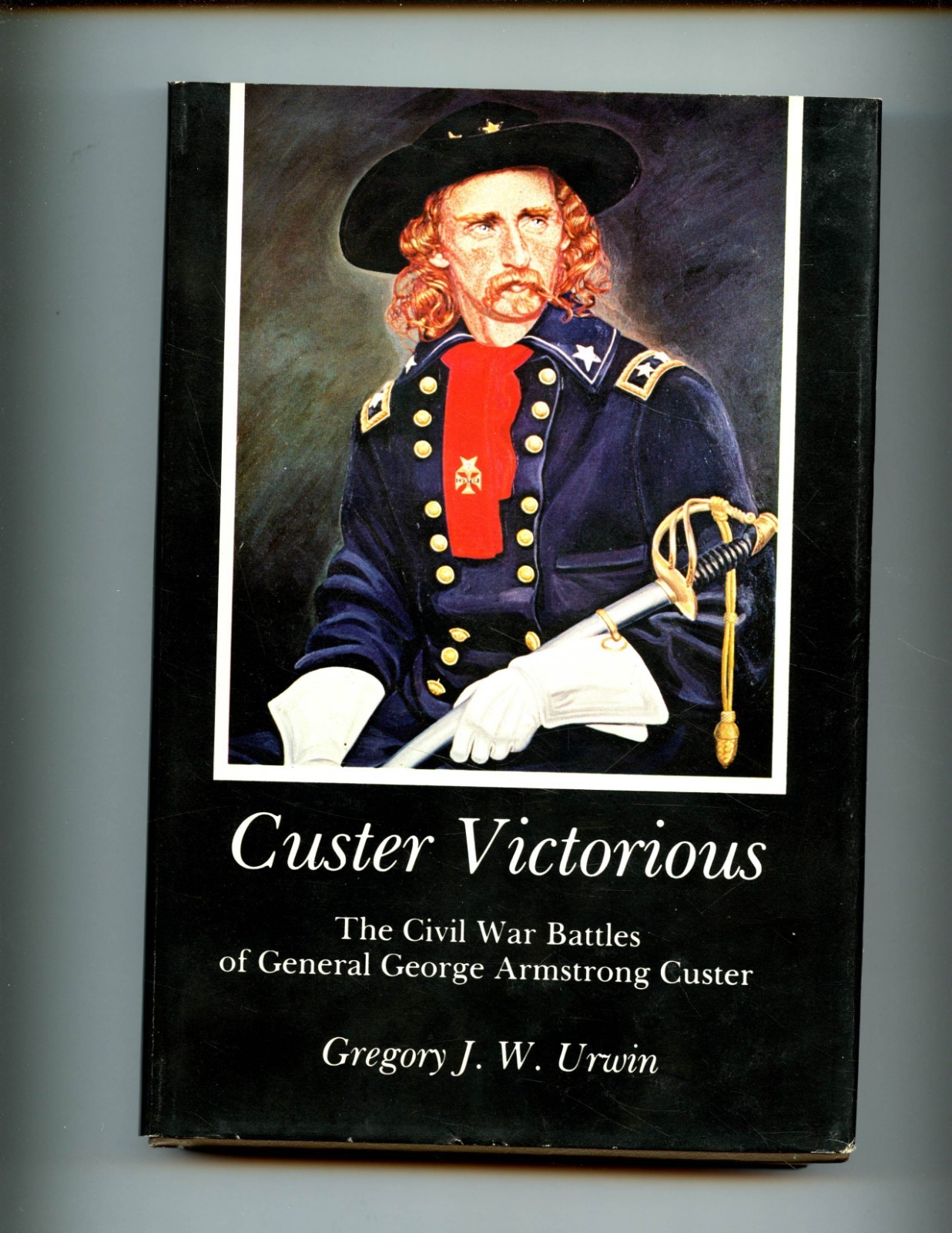 CUSTER VICTORIOUS – The Civil War Battles, URWIN, book club ed, HBdj VG