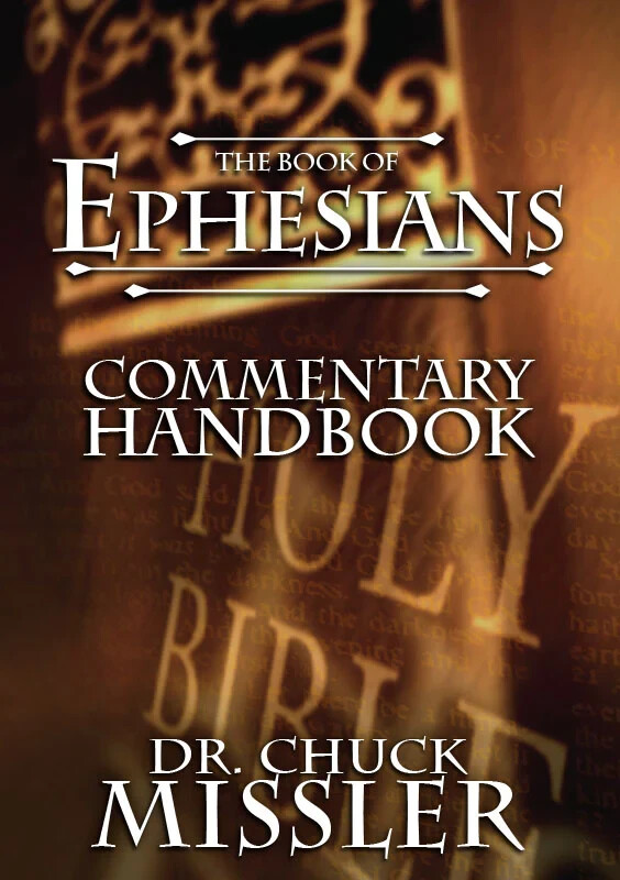 The Book of EPHESIANS Commentary Handbook by Chuck Missler BRAND NEW