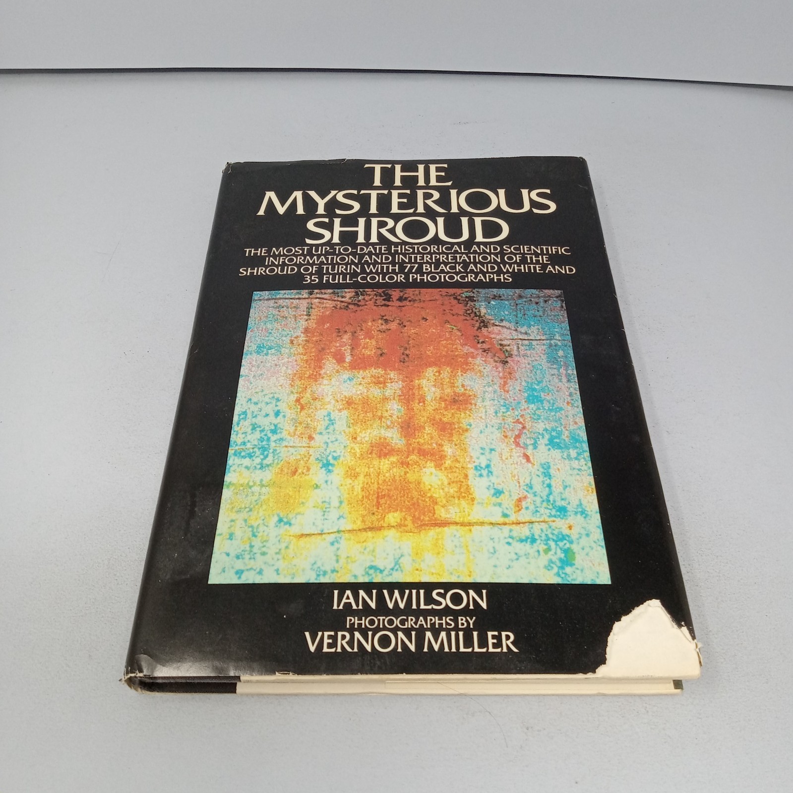 The Mysterious Shroud: 1986 Doubleday Hardcover by Ian Wilson