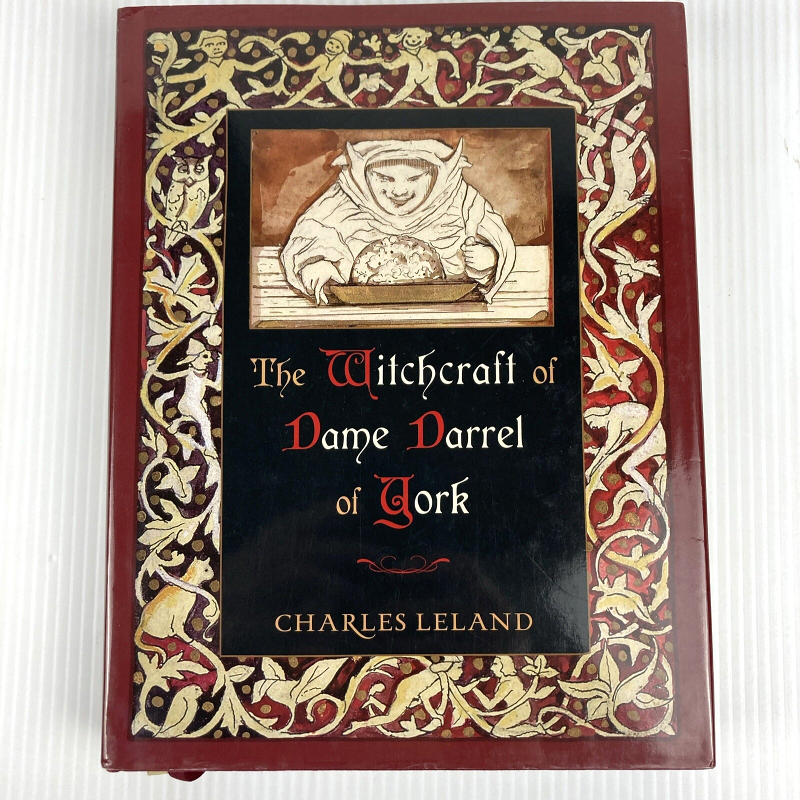 The Witchcraft of Dame Darrel of York by Charles Godfrey Leland HC DJ Wiccan