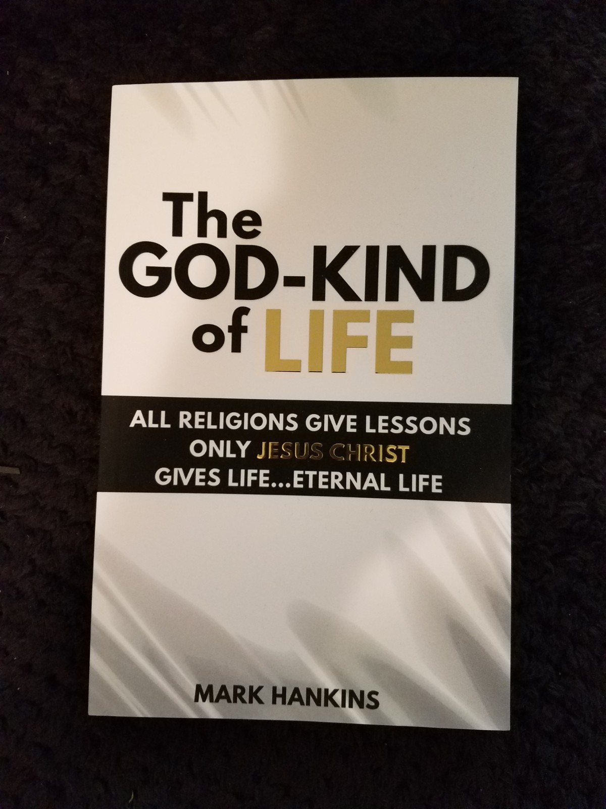 The God-Kind of Life by Mark Hankins Ministeries