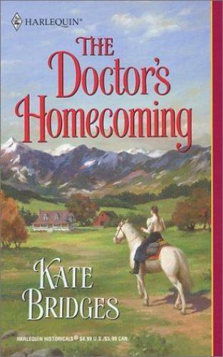 The Doctor&rsquo;s Homecoming by Kate Bridges (2002, Mass Market)