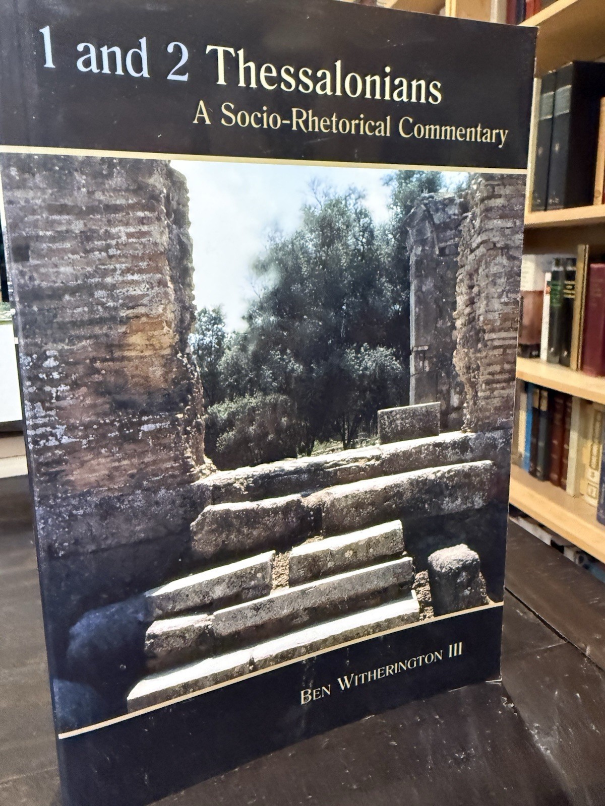 1 & 2 THESSALONIANS Ben Witherington III A Socio-Rhetorical Commentary Eerdmans