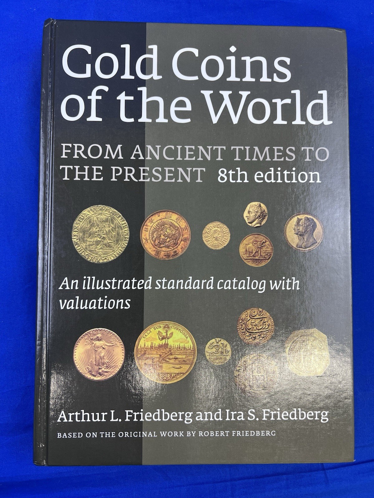 Gold Coins of the World by Arthur Friedberg 8th Edition 2009 Hardback
